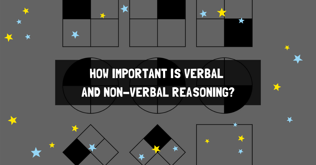 How important is Verbal and Non-Verbal Reasoning?